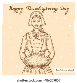 Vector linear illustration of the pilgrim woman with pumpkin pie and handwritten text Happy Thanksgiving Day.Hand drawn sketch of the smiling pilgrim wife holding pie on the textured paper background.