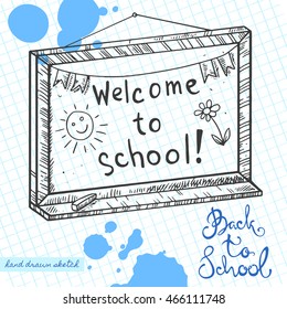 Vector linear illustration of the school board with flags,text Welcome To School on the textured paper sheet in cell. Hand drawn sketch with handwritten text Back To School and ink blots.