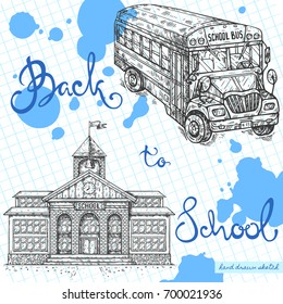 Vector linear illustration of school building, school bus on textured paper background. Hand drawn color sketch of school house, big bus for kids, handwritten text Back to School.