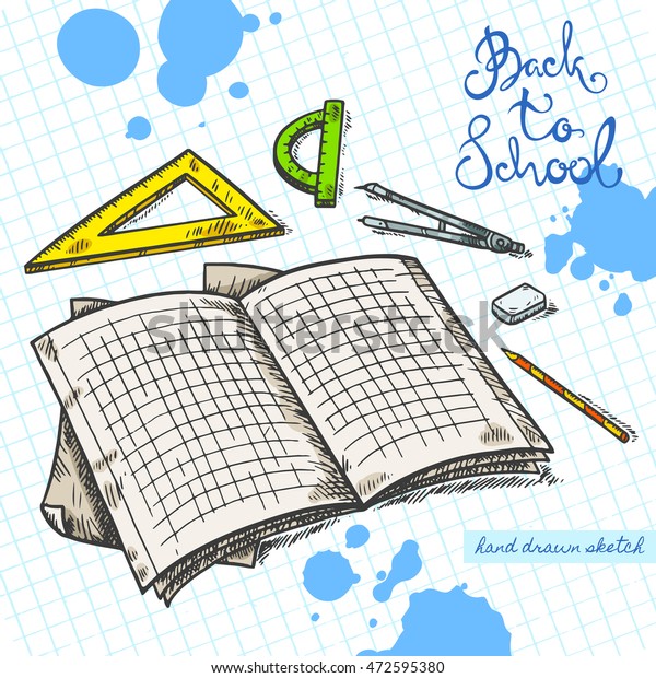 Vector linear illustration of the school exercise\
book,pen,eraser ruler on the textured paper sheet in cell. Hand\
drawn color sketch of the notebook with handwritten text Back To\
School and ink blots.