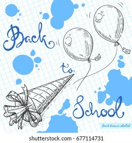 Vector linear illustration of set with sweet bag, air balloons on the textured paper background. Hand drawn sketch in vintage style of cone with candies, flying balloons,text Back To School,ink blots.