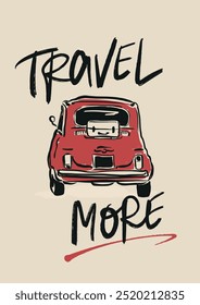 Vector linear motivation poster with car and road. Hand-drawn vintage poster with handwritten phrase Travel more isolated on beige background. For design, print, interior, background.