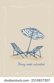 Vector linear poster with sun lounger and beach umbrella. Hand-drawn vintage poster with handwritten phrase Vacay mode activated isolated on beige background. For design, print, interior, background.