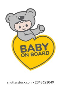 Vector little baby in a teddy bear costume holding a yellow heart-shaped sign with the text BABY ON BOARD. Isolated on white background.
