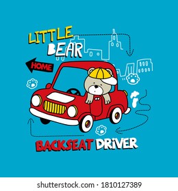 vector of little bear, back to home, cute bear, vector, design, backseat driver, unique bear for t shirt etc.