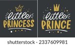 Vector of Little Princess Prince text for girls boys clothes. T-shirt design, card, banner template. Girl Boy calligraphy background. Little Girl Boy lettering typography. Baby shower