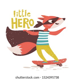 Vector Little super hero poster design with cute fox on a skate board and lettering Little hero. Kids art decoration in flat retro style with grunge elements.