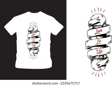vector live it up banner wrapped around a skateboard t-shirt design editable template