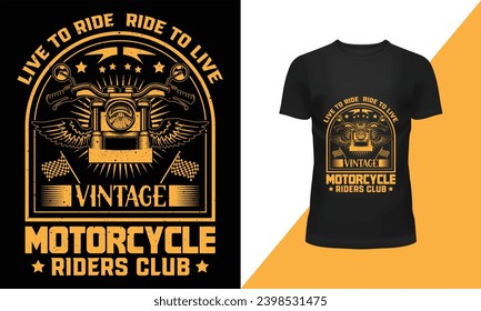 Vector vector live to ride ride to live vintage motorcycle riders club tshirt design