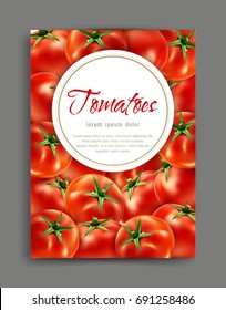 Vector lliustration,realistic tomatoes with frame and place for text Element for design,  advertising, promotion of products, natural juices,food.Template for flyer, brochure packaging, banner.