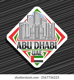 Vector logo for Abu Dhabi, white decorative rhomb road sign with line illustration of famous contemporary city scape, art design refrigerator magnet with unique lettering for black text abu dhabi, uae