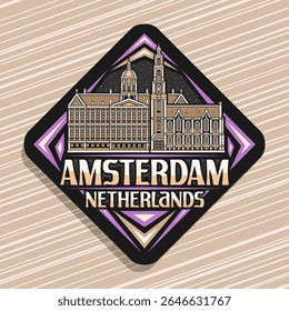 Vector logo for Amsterdam, dark decorative rhomb road sign with illustration of famous amsterdam city scape, art design refrigerator magnet with unique brush lettering for words amsterdam, netherlands