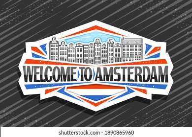 Vector logo for Amsterdam, white decorative badge with outline illustration of amsterdam city scape on day sky background, design fridge magnet with unique letters for black words welcome to amsterdam