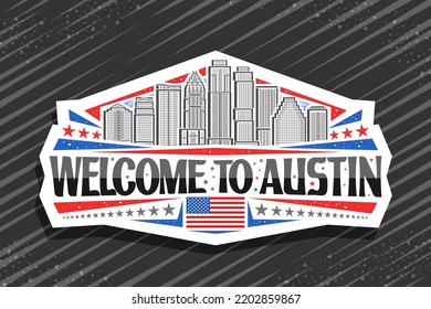 Vector Logo For Austin, White Decorative Sign With Line Illustration Of Famous Contemporary Austin City Scape On Day Sky Background, Art Design Refrigerator Magnet With Black Words Welcome To Austin