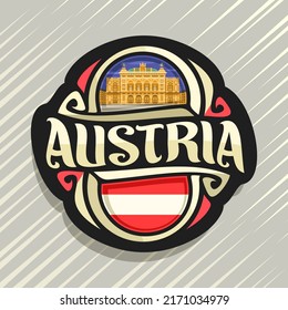 Vector logo for Austria country, fridge magnet with austrian state flag, original brush typeface for word austria and national austrian symbol - Vienna state opera house on evening sky background