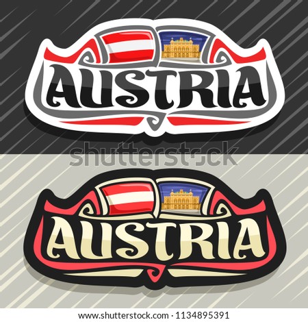 Vector logo for Austria country, fridge magnet with austrian state flag, original brush typeface for word austria and national austrian symbol - Vienna state opera house on evening sky background.