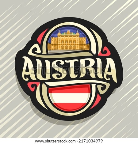 Vector logo for Austria country, fridge magnet with austrian state flag, original brush typeface for word austria and national austrian symbol - Vienna state opera house on evening sky background