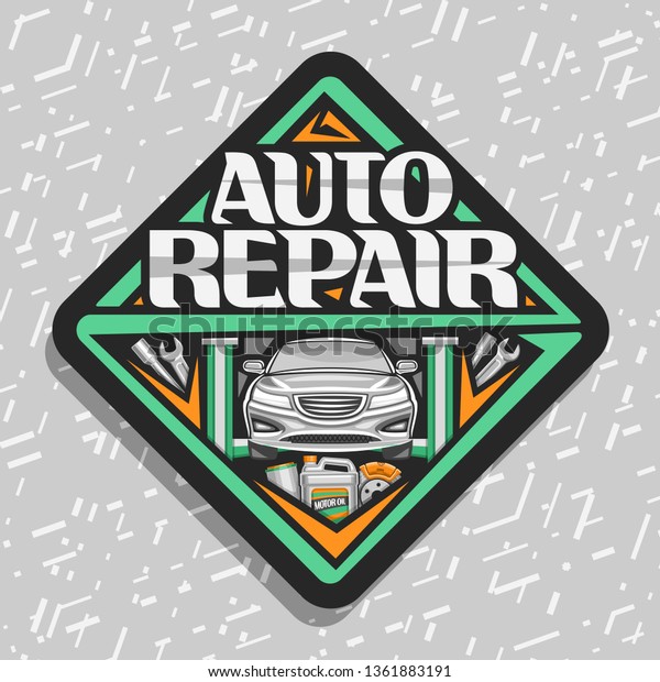 Vector logo for Auto Repair, black decorative\
signboard with vehicle on green elevator for diagnostic, original\
lettering for words auto repair, road sign with professional\
workshop on gray\
background