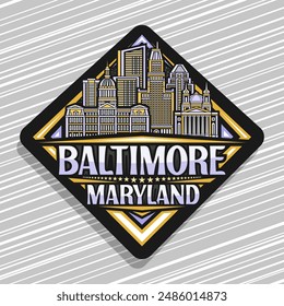 Vector logo for Baltimore, black decorative rhomb road sign with illustration of famous baltimore city scape, art design refrigerator magnet with unique brush lettering for words baltimore, maryland