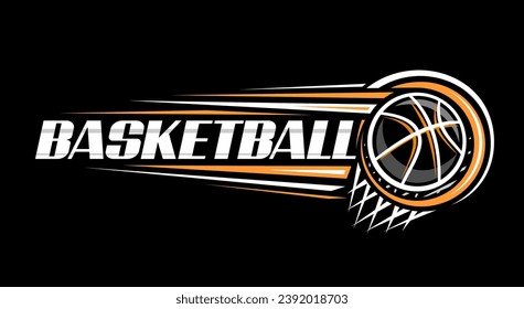 Vector logo for Basketball, decorative banner with contour illustration of thrown basketball ball, flying on trajectory in basket with net on dark background, basketball chalk sketch on black board