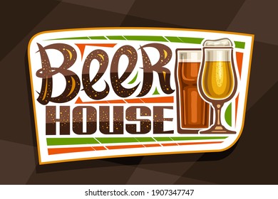 Vector logo for Beer House, white decorative sign board with illustration of full beer glass with foam and dark highball, unique brush lettering for words beer house on brown abstract background.