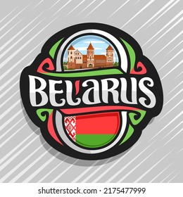 Vector logo for Belarus country, fridge magnet with belarusian state flag, original brush typeface for word belarus and national belarusian symbol - Nesvizh castle on blue cloudy sky background