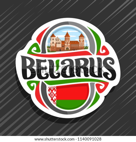 Vector logo for Belarus country, fridge magnet with belarusian state flag, original brush typeface for word belarus and national belarusian symbol - Nesvizh castle on blue cloudy sky background.