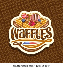 Vector logo for Belgian Waffles, white decorative tag with traditional square pancake, fresh berries and ice cream, original lettering for word waffles, signboard with illustration for belgium cafe.