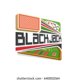 Vector logo for Blackjack gamble: red deck of playing cards, three seven different suits, title text - black jack, abstract icon with green table for gambling game, symbol of blackjack for casino club