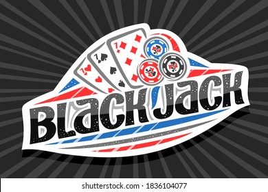 Vector logo for Blackjack, white modern badge with illustration of 3 playing cards and chips, unique lettering for black word blackjack, gamble sign board with decorative confetti and trendy line art.