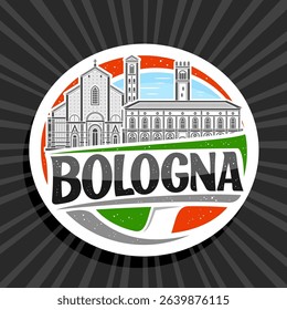 Vector logo for Bologna, white decorative tag with outline illustration of european bologna city scape on day sky background, art design refrigerator magnet with unique letters for black text bologna