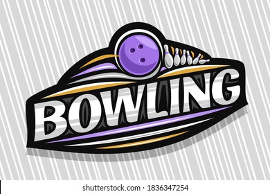 Vector logo for Bowling Sport, dark modern emblem with illustration of flying ball in goal, unique lettering for gray word bowling, sports sign with decorative flourishes and trendy line art.