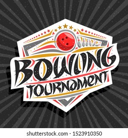 Vector logo for Bowling Tournament, modern signage with throwing ball in goal, original brush typeface for words bowling tournament, trendy sports shield with stars in row on grey abstract background.