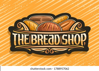 Vector logo for Bread Shop, dark label with illustration of pile assorted bread loaves, decorative design curls, banner with unique brush letters for words - the bread shop on yellow background.