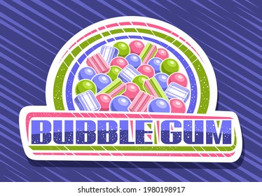 Vector logo for Bubble Gum, decorative cut paper signboard with illustration of different colorful bubblegums and candy, white badge with unique brush lettering for words bubble gum on blue background