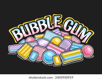 Logotipo vectorial para la goma de burbujas, afiche horizontal decorativo con diseño de dibujos animados soplones vibrantes, montón brillante de grupos muchos bubblegues diferentes y caramelos de mentol, chicle de burbuja de texto sobre fondo oscuro