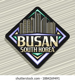 Vector logo for Busan, black rhombus road sign with illustration of famous busan city scape on dusk sky background, art design tourist fridge magnet with unique letters for words busan, south korea.
