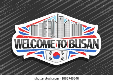 Vector logo for Busan, decorative badge with outline illustration of famous busan city scape on day sky background, art design tourist fridge magnet with unique lettering for words welcome to busan.