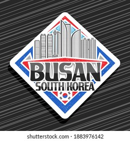 Vector logo for Busan, white rhombus road sign with outline illustration of busan city scape on day sky background, art design tourist fridge magnet with unique lettering for words busan, south korea.
