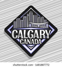 Vector logo for Calgary, black decorative rhombus badge with line illustration of contemporary calgary city scape on dusk sky background, fridge magnet with creative letters for words calgary, canada.