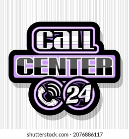 Vector logo for Call Center, black decorative signage with illustration handset in purple circle, unique brush lettering for words call center 24, isolated tag with shadow on grey striped background.