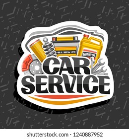 Vector logo for Car Service, white design sticker with set of different auto parts for variety mechanic car system, lettering for words car service, label with illustration for automotive industry.