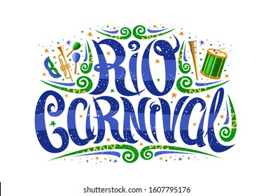 Vector logo for Carnival in Rio de Janeiro, decorative signage with curly calligraphic font, design flourishes and carnival mask, banner with brush type for words rio carnival on white background.