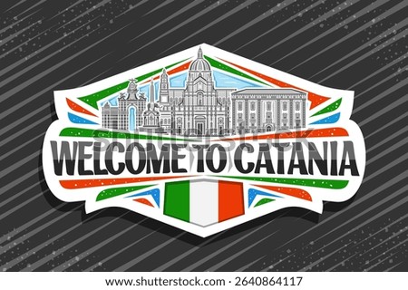 Vector logo for Catania, decorative cut paper sign with detailed illustration of panoramic catania city scape on day sky background, art design refrigerator magnet with black words welcome to catania