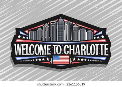 Vector logo for Charlotte, black decorative sign with illustration of charlotte city scape on dusk sky background, art design refrigerator magnet with unique lettering for words welcome to charlotte