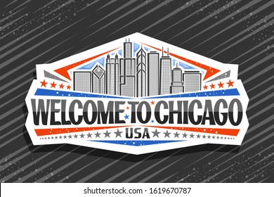 Vector logo for Chicago, decorative cut paper badge with art draw illustration of modern chicago cityscape, tourist fridge magnet with original typeface for words welcome to chicago and stars in a row