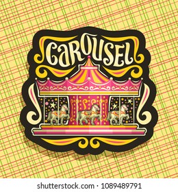 Vector logo for children's Carousel, dark sign with merry go round attraction with horses in amusement park, original brush typeface for word carousel, sticker with french vintage carrousel at night.