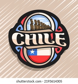 Vector logo for Chile country, fridge magnet with chilean state flag, original brush typeface for word chile and national chilean symbol - stone moai statues on Easter island on cloudy sky background