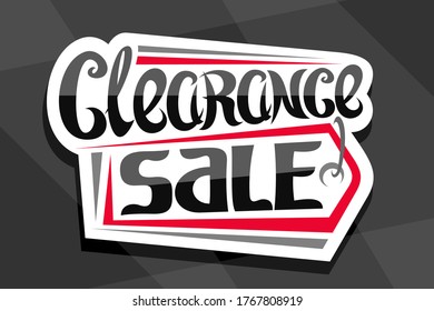 Vector logo for Clearance Sale, white decorative price tag for black friday or cyber monday sale with unique handwritten lettering for words clearance sale on grey abstract background.