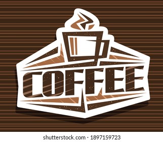 Vector logo for Coffee Drink, decorative signboard for cyberpunk cafe with outline illustration of steamed coffee cup, sharp design elements and original typeface for word coffee on white background.	